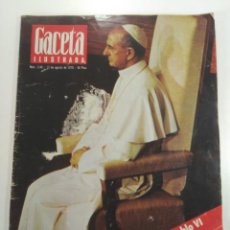 Coleccionismo de Revista Gaceta Ilustrada: REVISTA GACETA ILUSTRADA, 13/08/1978, MUERTE DEL PAPA PABLO SEXTO, CRISTINA ONASSIS, EMINGWAY
