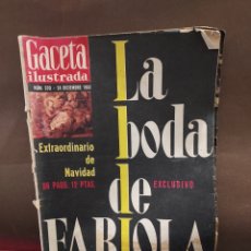 Coleccionismo de Revista Gaceta Ilustrada: GACETA ILUSTRADA...NUMERO 220....1960.....LA BODA DE FABIOLA..... Lote 324839388