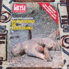 Collezionismo di Rivista Gaceta Ilustrada: GACETA ILUSTRADA N° 1137: REPORTAJE EXCLUSIVO, EL INFIERNO DE TARRAGONA (JULIO 1978)