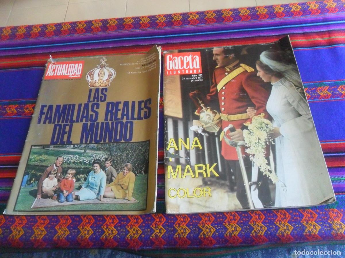 Collectionnisme de Magazine Gaceta Ilustrada: GACETA ILUSTRADA 894 ANA DE INGLATERRA Y LA ACTUALIDAD ESPA&Ntilde;OLA 896 LAS FAMILIAS REALES DEL MUNDO.