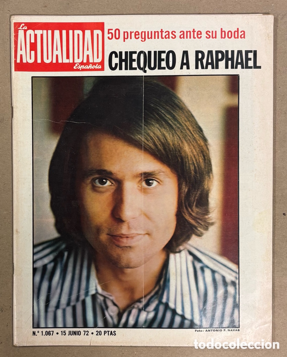 Coleccionismo de revista Gaceta Ilustrada: LA ACTUALIDAD ESPA&Ntilde;OLA N&deg; 1067 (1972). RAPHAEL, CARMEN ORD&Oacute;&Ntilde;EZ Y PAQUIRRI, URTAIN, ANDR&Eacute;S GIMENO