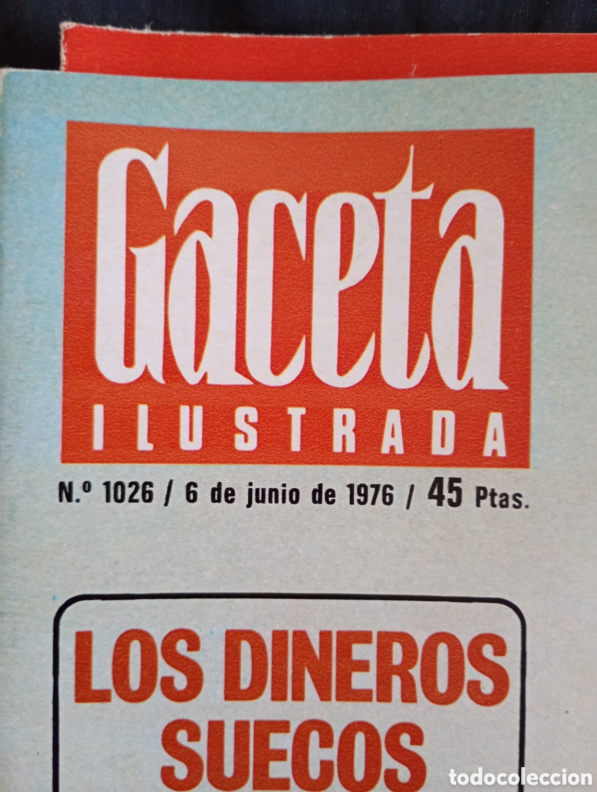 Coleccionismo de revista Gaceta Ilustrada: Lote 4 Revistas Gaceta Ilustrada (Junio 1976) - &iexcl;Transici&oacute;n Pura! Portada Ic&oacute;nica &rdquo;&iexcl;Ol&eacute;!&rdquo; Rey Juan C