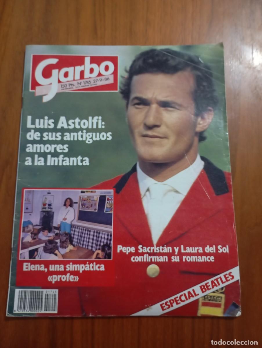 Coleccionismo de revista Garbo: REVISTA GARBO NUM 1745. 1986. LUIS ASTOLFI. JOSE SACRISTAN. PRINCESA ELENA
