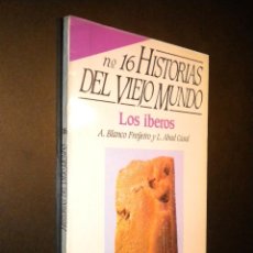 Coleccionismo de Revista Historia 16: HISTORIA 16 / 16 / HISTORIAS DEL VIEJO MUNDO / LOS IBEROS / A. BLANCO FREIJEIRO Y L. ABAD CASAL. Lote 54557453