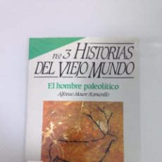Coleccionismo de Revista Historia 16: HISTORIAS DEL VIEJO MUNDO, 3, EL HOMBRE DEL PALEOLITICO, ALFONSO MOURE ROMANILLO, HISTORIA 16