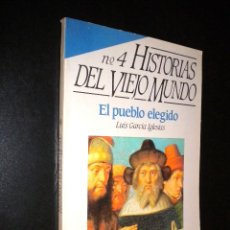 Coleccionismo de Revista Historia 16: HISTORIAS DEL VIEJO MUNDO / 4 / EL PUEBLO ELEGIDO / LUIS GARCIA IGLESIAS / HISTORIA 16. Lote 176034280