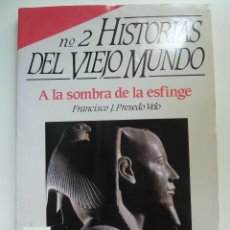 Coleccionismo de Revista Historia 16: HISTORIAS DEL VIEJO MUNDO. Nº 2. A LA SOMBRA DE LA ESFINGE. HISTORIA 16. Lote 57083317