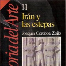 Coleccionismo de Revista Historia 16: HISTORIA DEL ARTE 11 IRAN Y LAS ESTEPAS JOAQUIN CORDOBA ZOILO HISTORIA 16. Lote 57809738