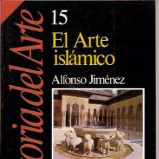 Coleccionismo de Revista Historia 16: HISTORIA DEL ARTE 15 EL ARTE ISLAMICO ALFONSO JIMENEZ HISTORIA 16. Lote 57809742