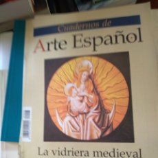 Colecionismo da Revista Historia 16: LA VIDRIERA MEDIEVAL. CUADERNOS DE ARTE ESPAÑOL Nº 98. VÍCTOR NIETO. Lote 229756970