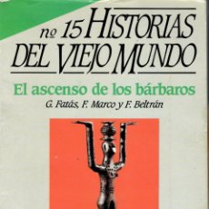 Coleccionismo de Revista Historia 16: HISTORIAS DEL VIEJO MUNDO 15 - HISTORIA16 EL ASCENSO DE LOS BARBAROS 128PAGS 300GRS. Lote 283839183