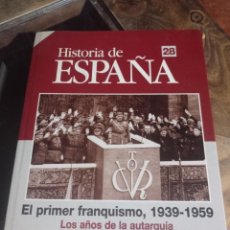 Coleccionismo de Revista Historia 16: HISTORIA DE ESPAÑA 28. EL PRIMER FRANQUISMO. STANLEY G. PAYNE. HISTORIA 16 REF. UR