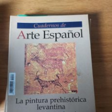 Coleccionismo de Revista Historia 16: CUADERNOS DE ARTE ESPAÑOL Nº 24. LA PINTURA PREHISTÓRICA LEVANTINA. HISTORIA 16.