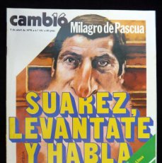 Coleccionismo de Revista Historia 16: REVISTA CAMBIO 16. Nº 331, 9 ABRIL1978. SUAREZ, LEVANTATE Y HABLA, MILAGRO DE PASCUA. Lote 366218506