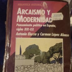 Coleccionismo de Revista Historia 16: LIBRO ARCAISMO Y MODERNIDAD - POLÍTICO EN ESPAÑA SIGLOS XIX-XX - EDITA: HISTORIA 16 - AÑO 1989. Lote 384076634