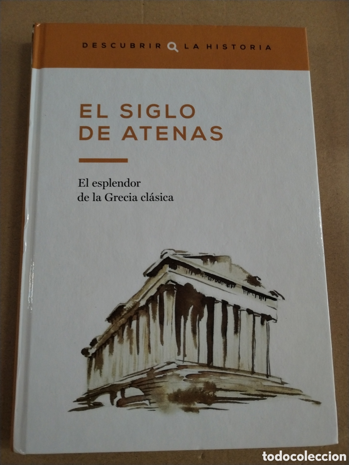 Coleccionismo de Revista Historia 16: El siglo de Atenas. El esplendor de la Grecia cl&aacute;sica.