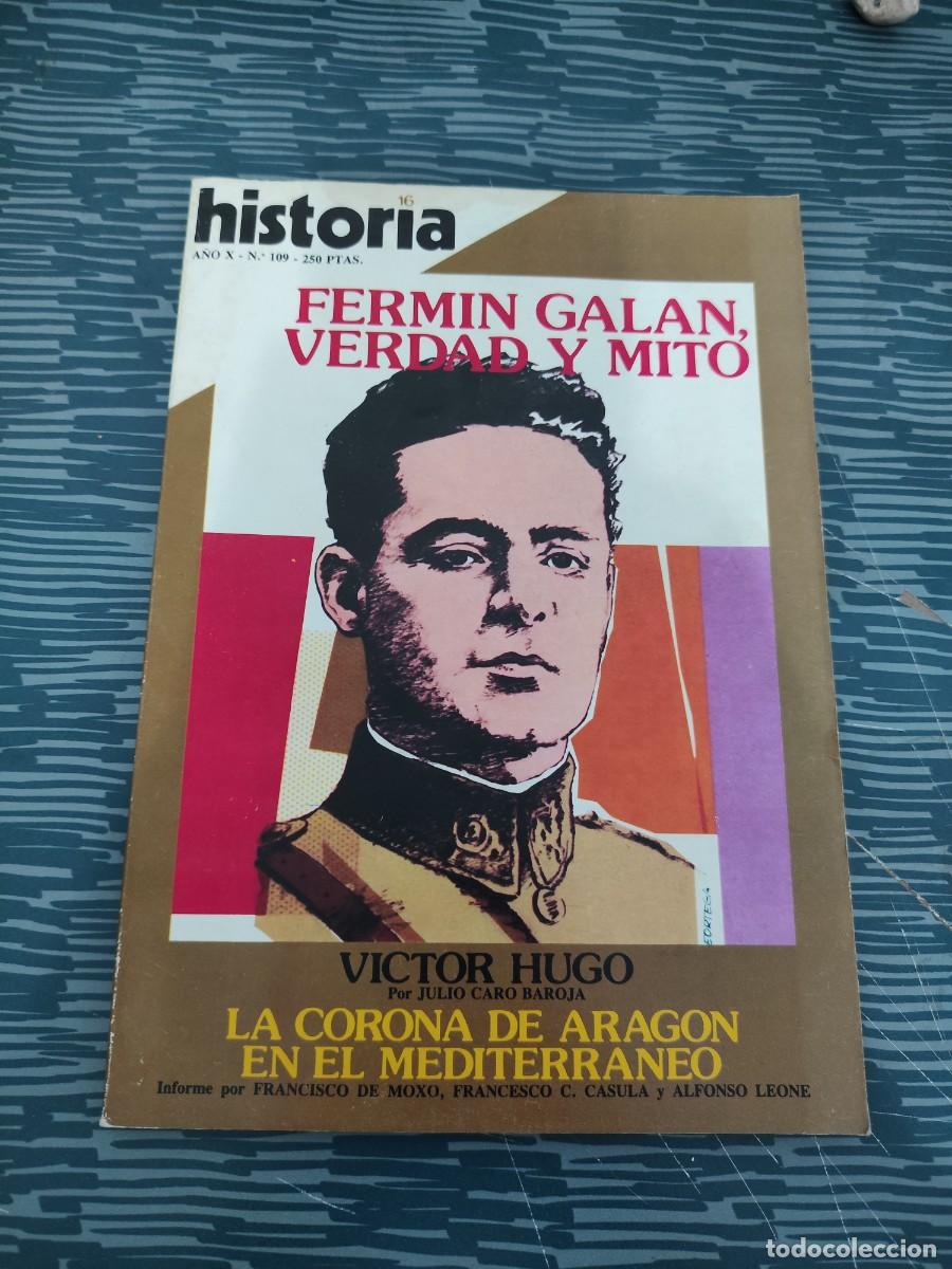 Collection Magazine Historia 16: HISTORIA 16,A&Ntilde;O X,NUM.109,FERMIN GALAN,VERDAD Y MITO,130 PAG,VER SUMARIO.