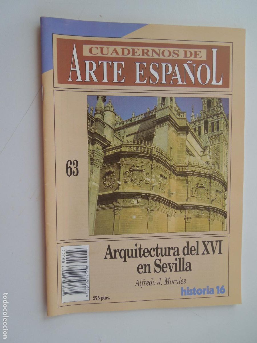 Collectionnisme de Magazine Historia 16: CUADERNOS DE ARTE ESPA&Ntilde;OL-N&ordm; 63-HISTORIA 16-ARQUITECTURA DEL XVI EN SEVILLA-ALFREDO J. MORALES.