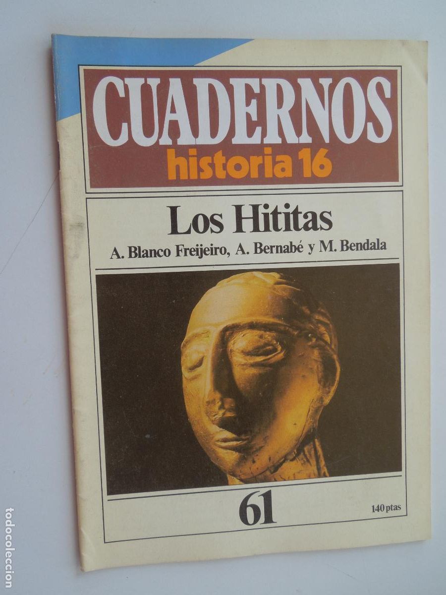 Coleccionismo de Revista Historia 16: CUADERNOS HISTORIA 16-N&ordm; 61-LOS HITITAS-BLANCO FREIJEIRO, A. BERNAB&Eacute;, M. BENDALA.