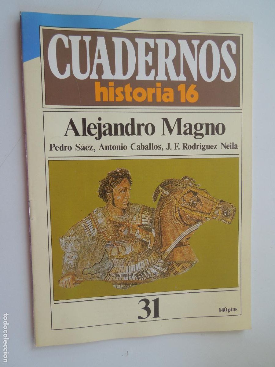 Collection Magazine Historia 16: CUADERNOS HISTORIA 16-N&ordm; 31-ALEJANDRO MAGNO- PEDRO S&Aacute;EZ, CABALLOS, RODR&Iacute;GUEZ NEILA.