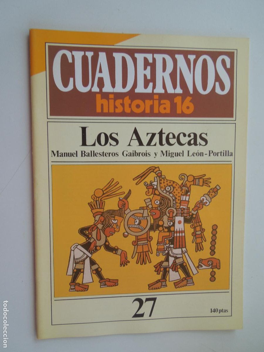 Coleccionismo de Revista Historia 16: CUADERNOS HISTORIA 16-N&ordm; 27-LOS AZTECAS- M. BALLESTEROS GAIBROIS, MIGUEL LE&Oacute;N-PORTILLA.