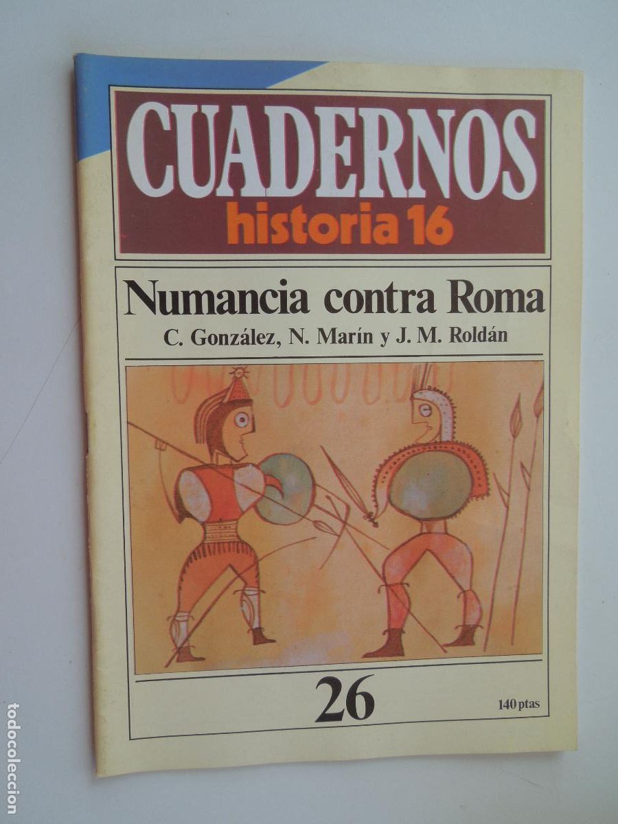 Coleccionismo de Revista Historia 16: CUADERNOS HISTORIA 16-N&ordm; 26-NUMANCIA CONTRA ROMA- C. GONZ&Aacute;LEZ, N. MAR&Iacute;N , ROLD&Aacute;N.