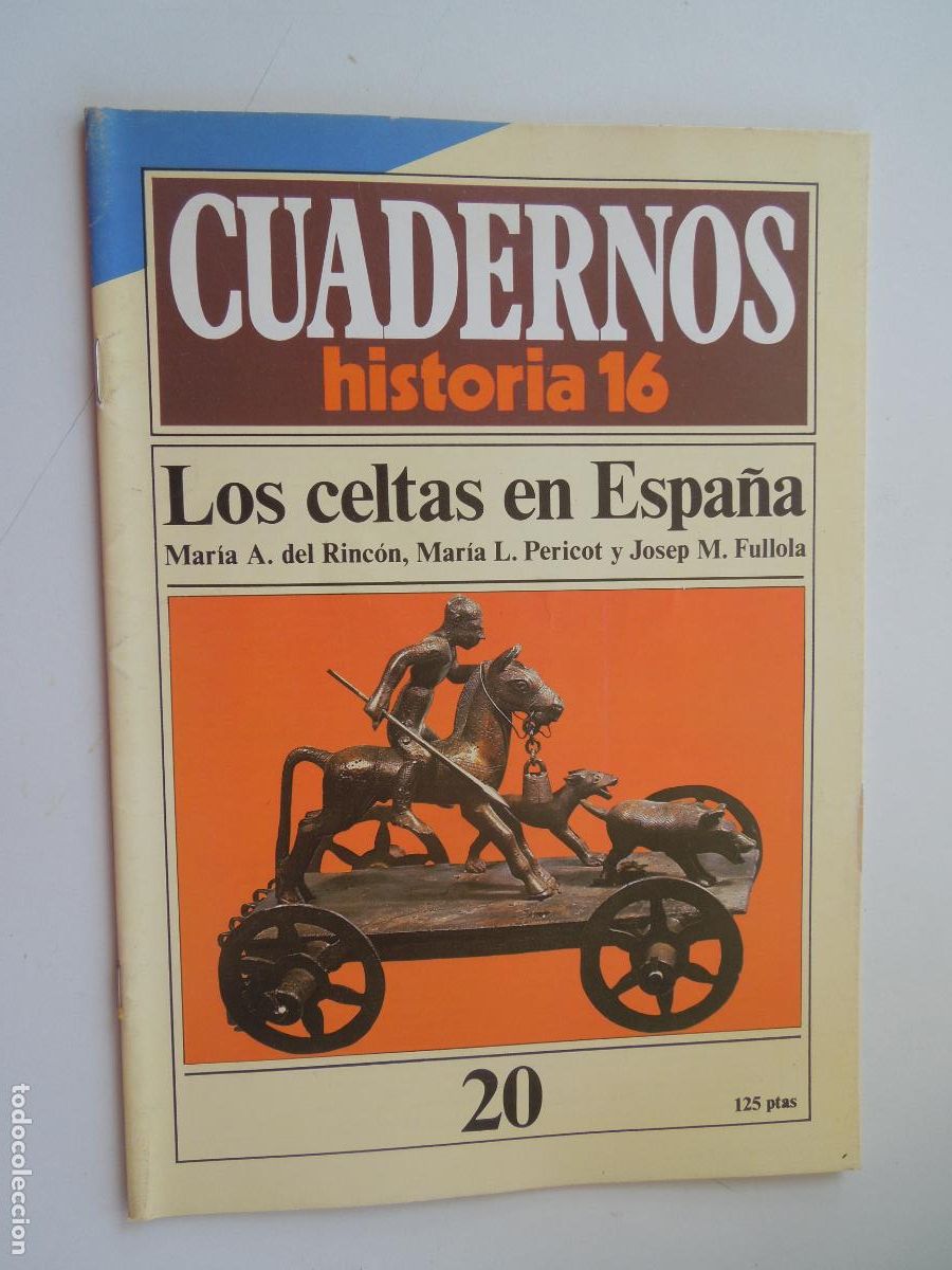 Coleccionismo de Revista Historia 16: CUADERNOS HISTORIA 16-N&ordm; 20-LOS CELTAS EN ESPA&Ntilde;A-MAR&Iacute;A A. DEL RINC&Oacute;N, MAR&Iacute;A L. PERICOT, FULLOLA.