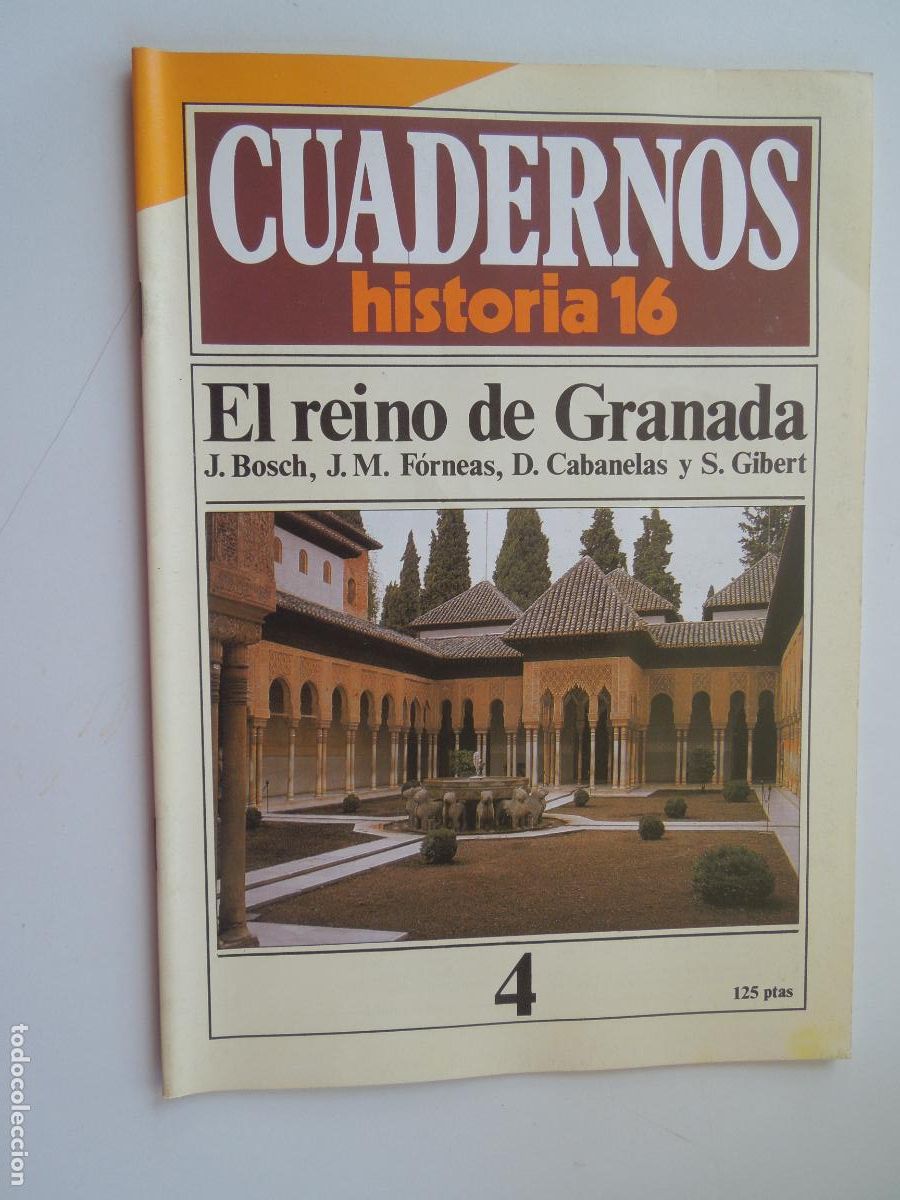 Coleccionismo de Revista Historia 16: CUADERNOS HISTORIA 16-N&ordm; 4-EL REINO DE GRANADA-BOSCH, F&Oacute;RNEAS, CABANELAS, GIBERT.