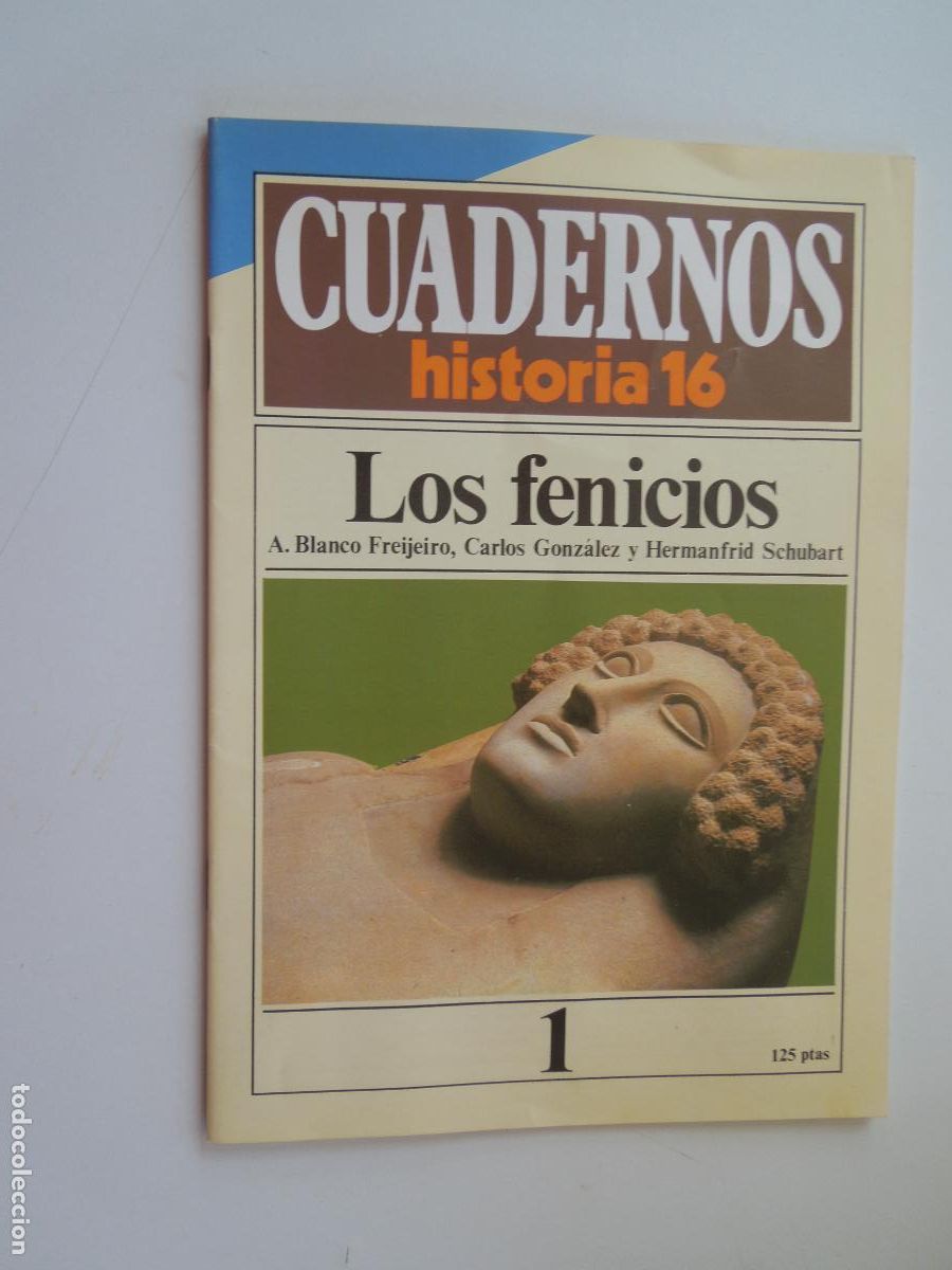 Coleccionismo de Revista Historia 16: CUADERNOS HISTORIA 16-N&ordm; 1-LOS FENICIOS-BLANCO FREIJEIRO, CARLOS GONZ&Aacute;LEZ, HERMANFRID SCHUBART.