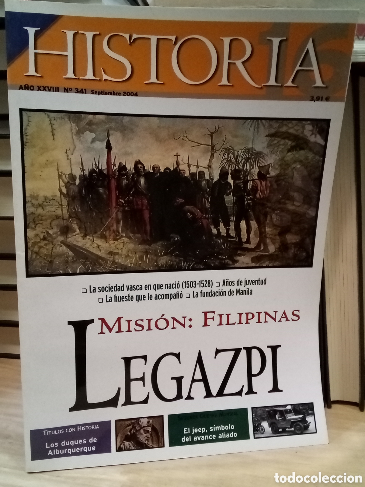 Collection Magazine Historia 16: Revista. Historia 16. Legazpi. Mision: Filipinas. Ano XXVIII. N.341