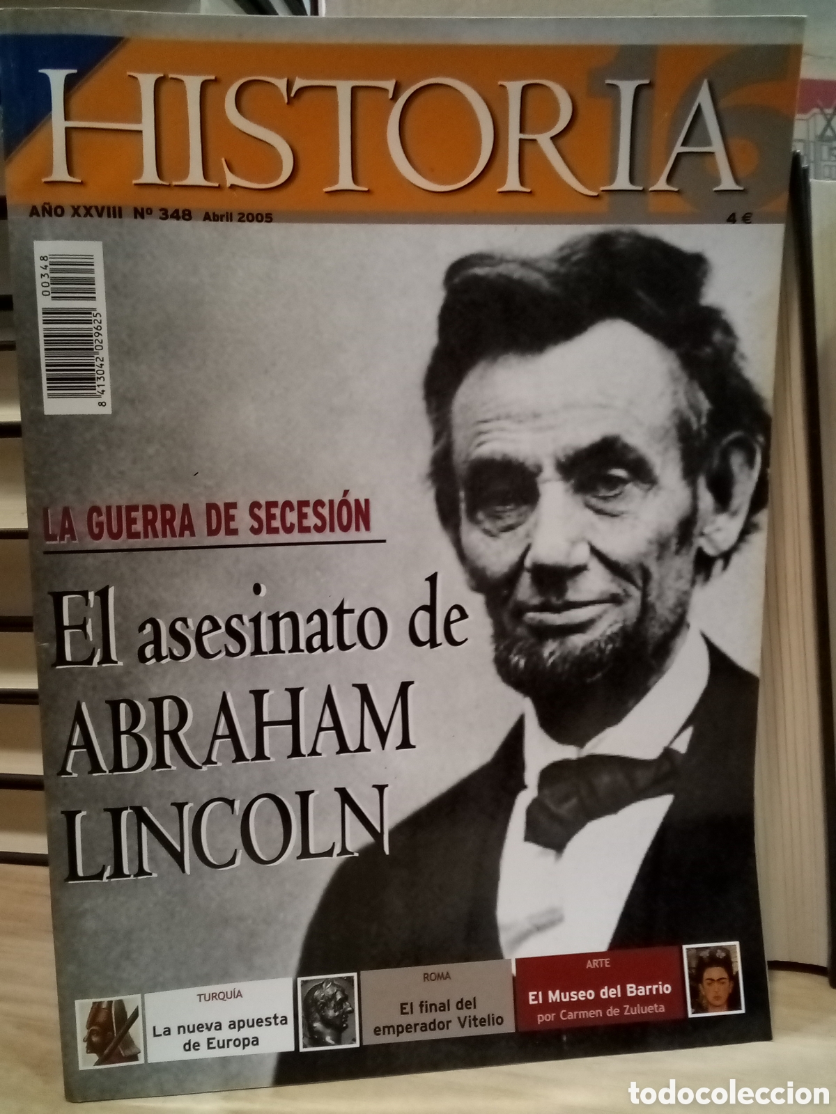 Collection Magazine Historia 16: Revista Historia 16, a&ntilde;o XXVIII, n. 348. El asesinato de Abraham Lincoln. La guerra de secesion