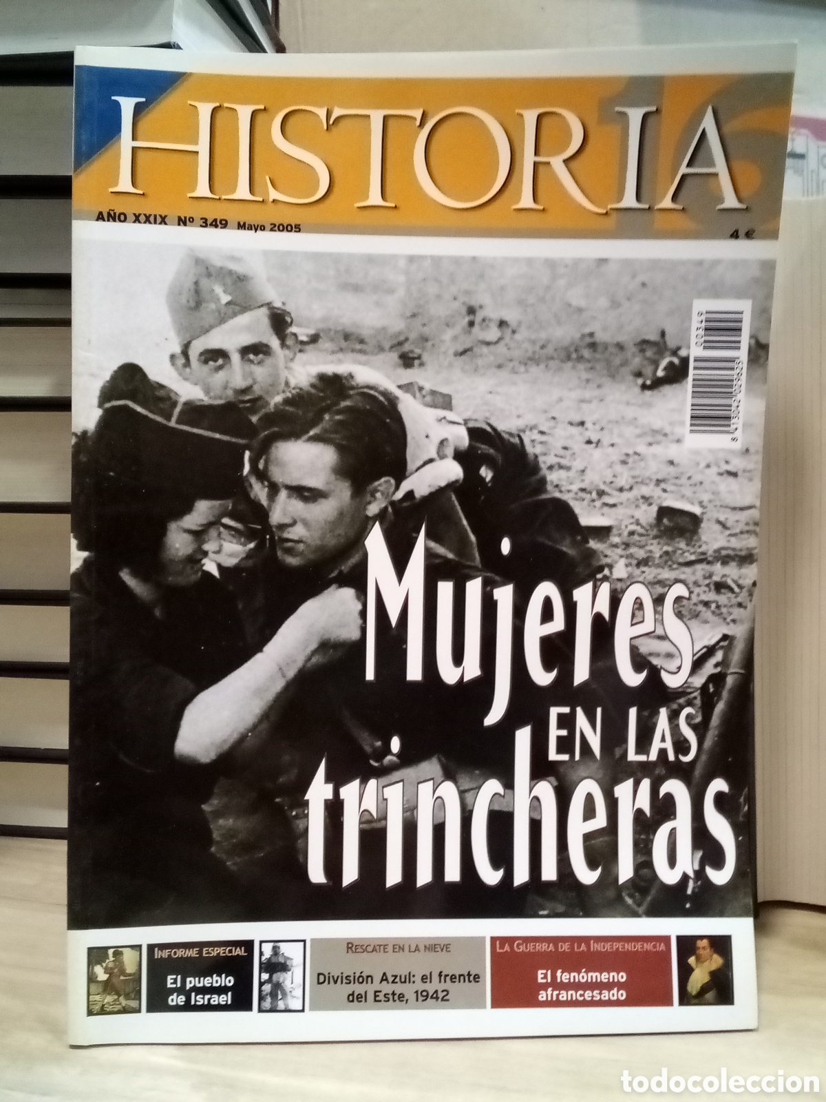 Collection Magazine Historia 16: Revista. Historia 16. Mujeres en Las Trincheras. A&ntilde;o XXIX. N. 349.