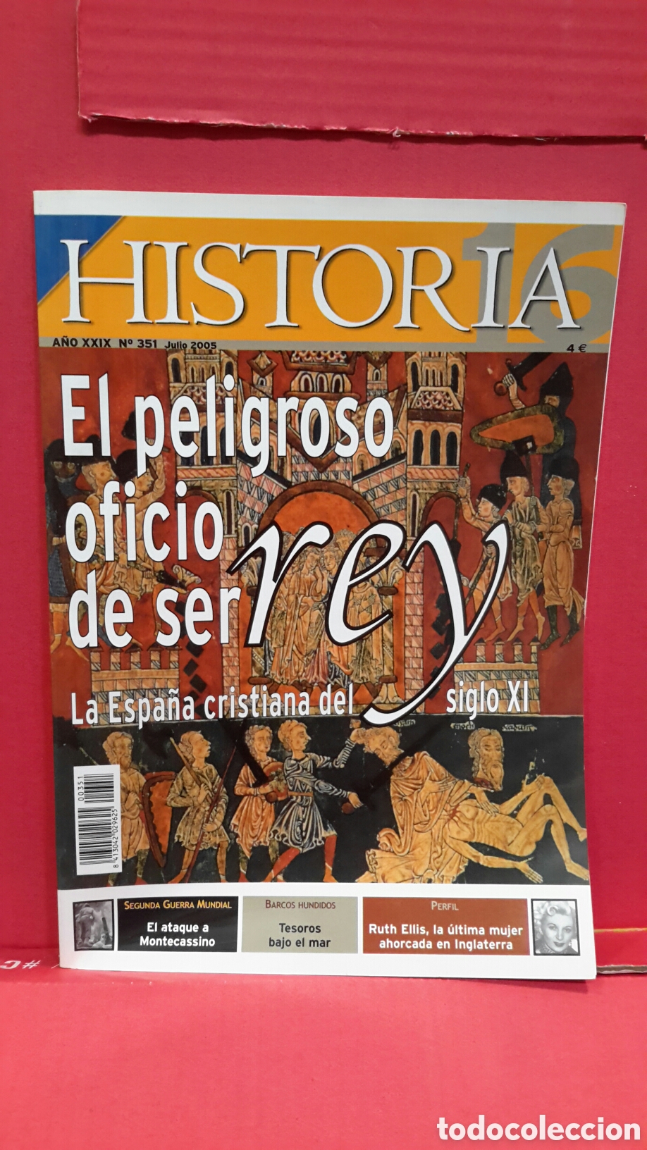 Collezionismo di Rivista Historia 16: Revista Historia 16, a&ntilde;o XXIX, n. 351. El peligroso oficio de ser rey. La Espa&ntilde;a cristiana siglo XI