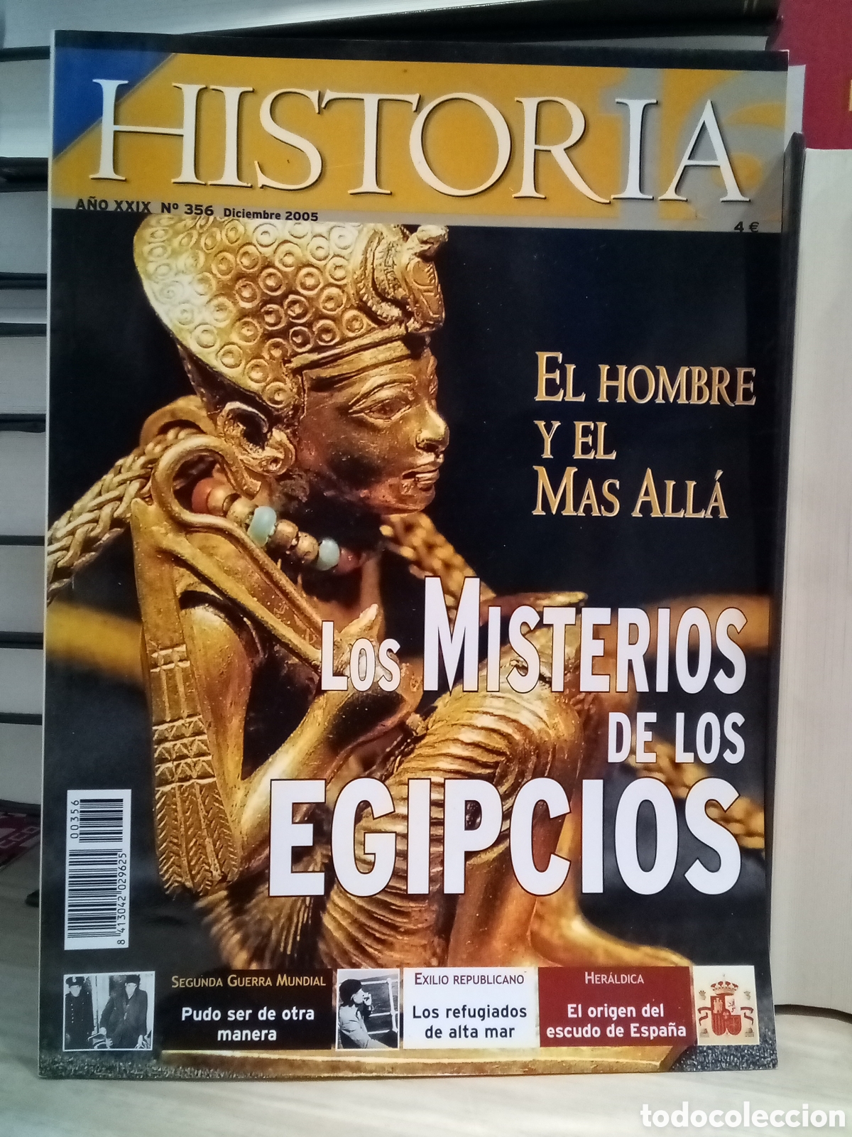 Collection Magazine Historia 16: Revista Historia 16 - A&ntilde;o XXIX, n. 356. Los misterios de los Egipcios. El hombre y el mas alla