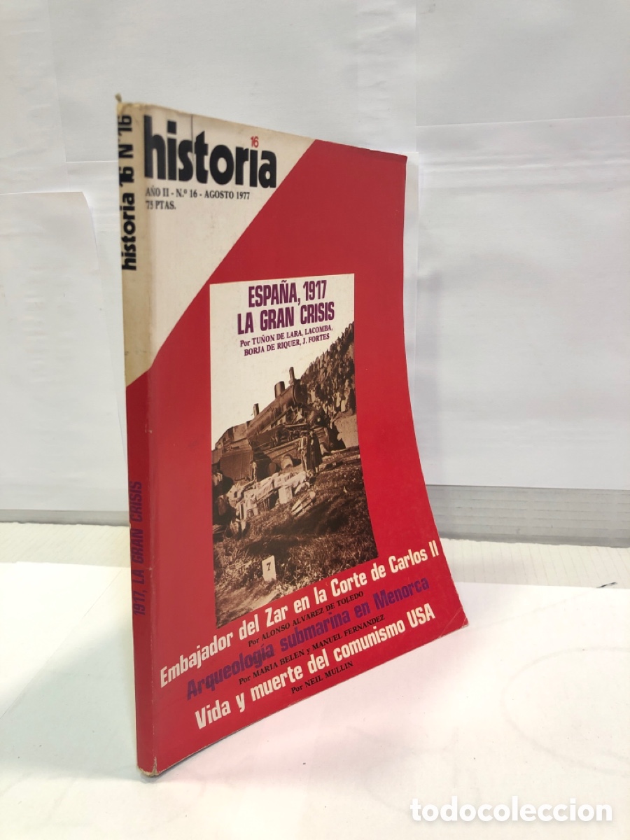 Collection Magazine Historia 16: Historia 16, n&deg; 16, a&ntilde;o II : Espa&ntilde;a, 1917, la gran crisis