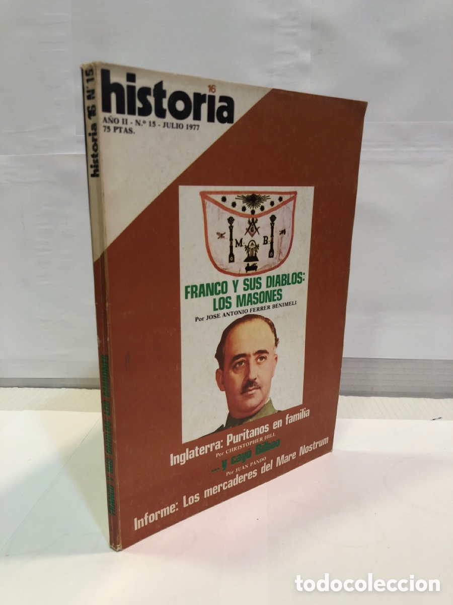 Sammeln von Zeitschriften Historia 16: Historia 16, n&deg; 15, a&ntilde;o II : Franco y sus diablos : Los masones