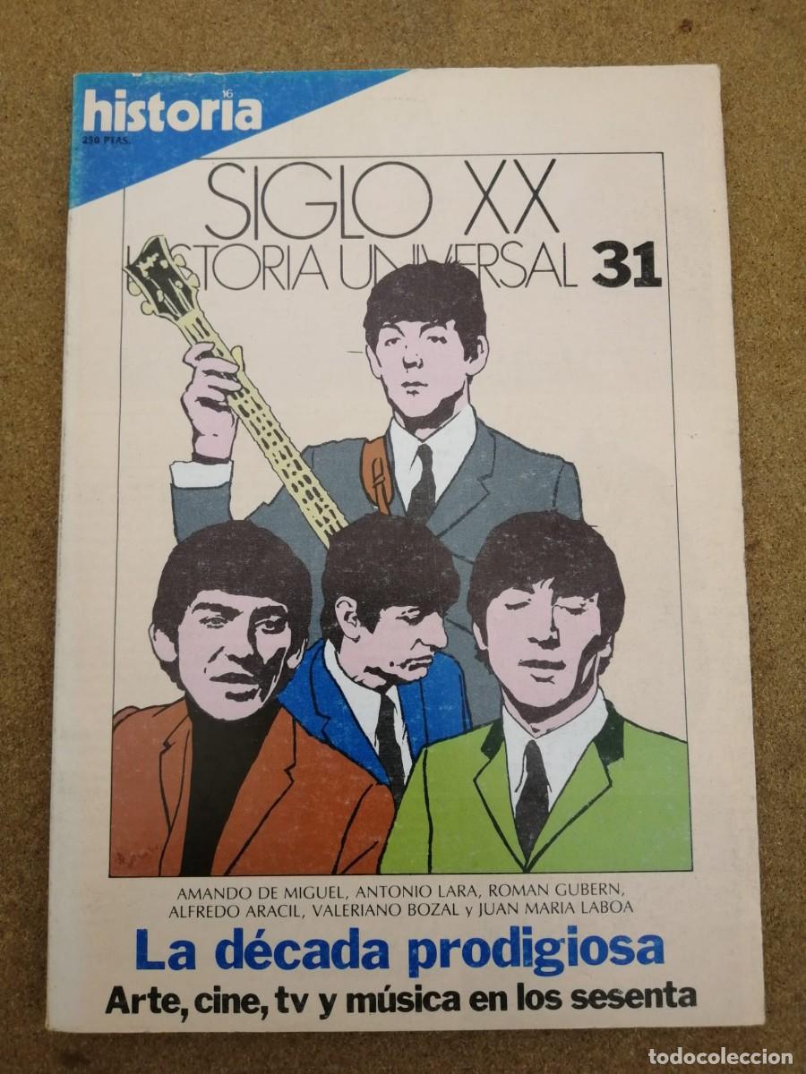 Coleccionismo de Revista Historia 16: HISTORIA 16 SIGLO XX (NUMERO 31) LA DECADA PRODIGIOSA, ARTE, MUSICA, CINE Y TV EN LOS A&Ntilde;OS SESENTA