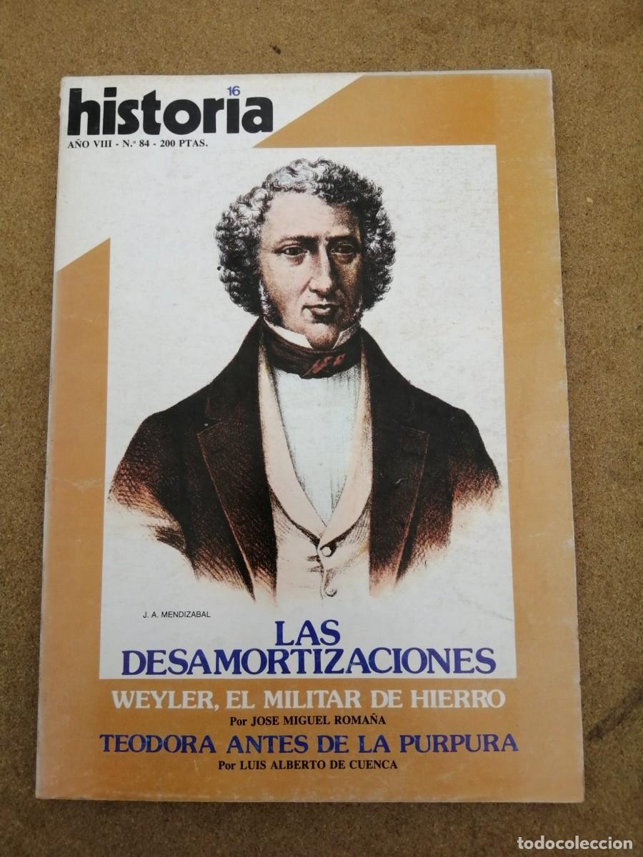 Coleccionismo de Revista Historia 16: HISTORIA 16 (NUMERO 84) LAS DESAMORTIZACIONES - WEYLER EL MILITAR DE HIERRO - TEODORA -...