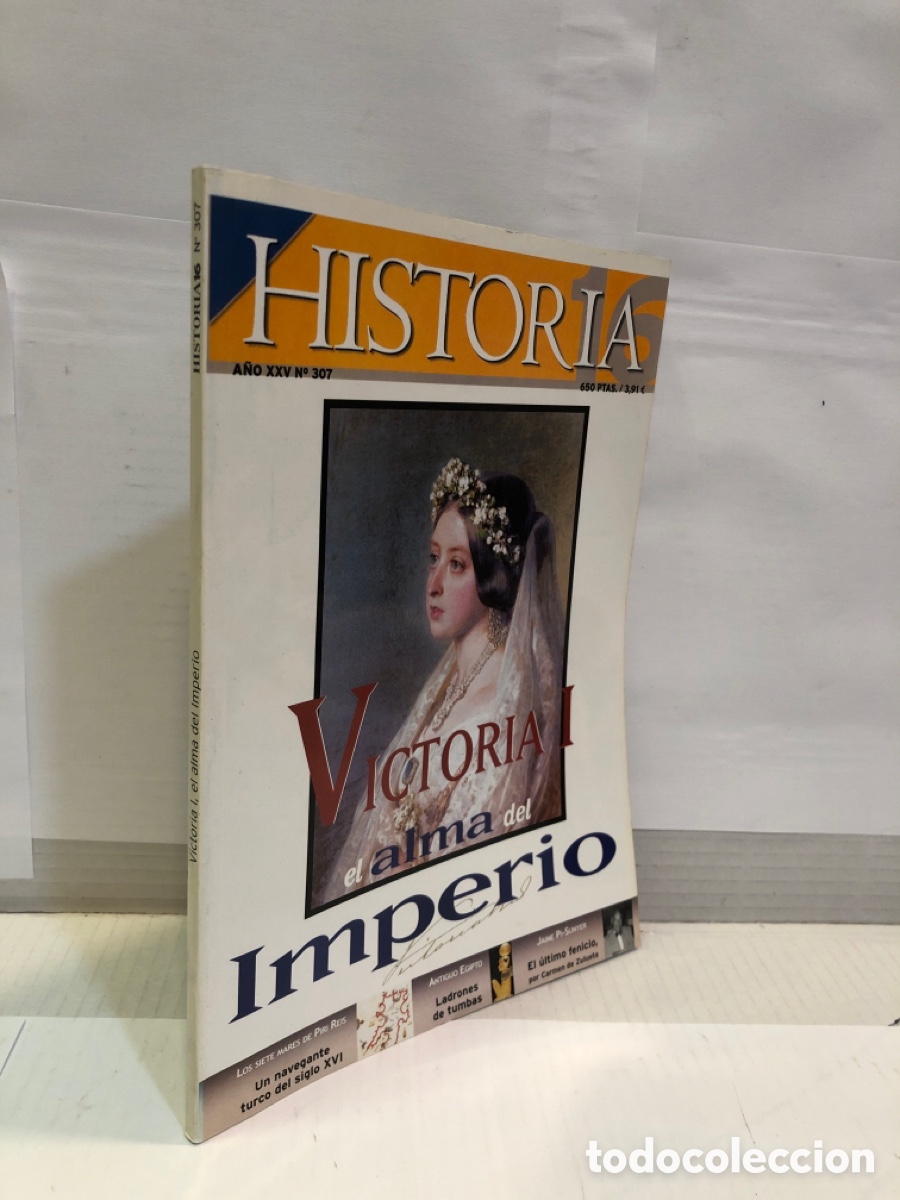Collection Magazine Historia 16: Historia 16. A&ntilde;o XXV N&ordm;307. Victoria I el alma del Imperio