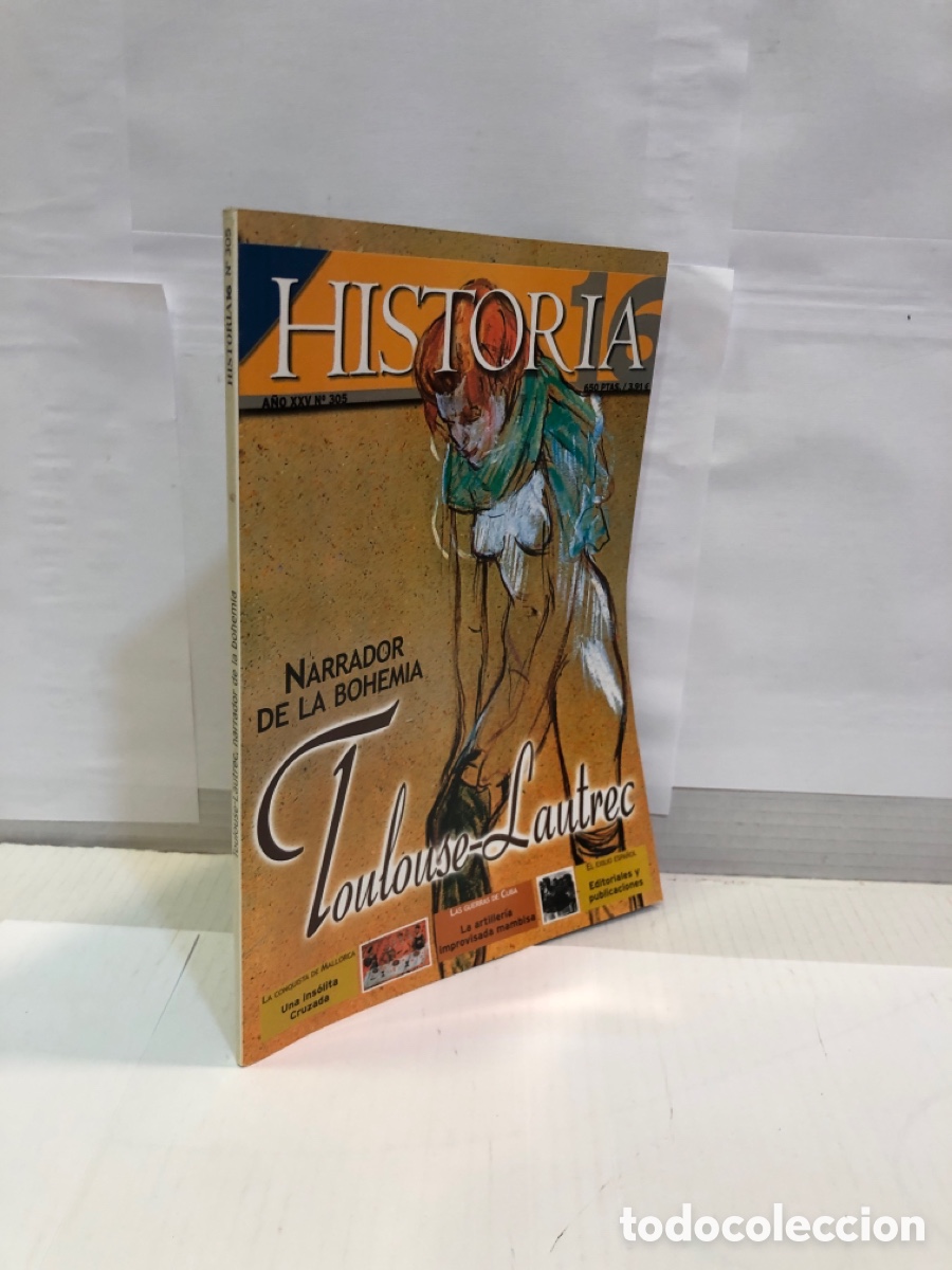 Collection Magazine Historia 16: Historia 16. A&ntilde;o XXV. N&ordm; 305. Narrador de la bohemia Toulouse - Lautrec