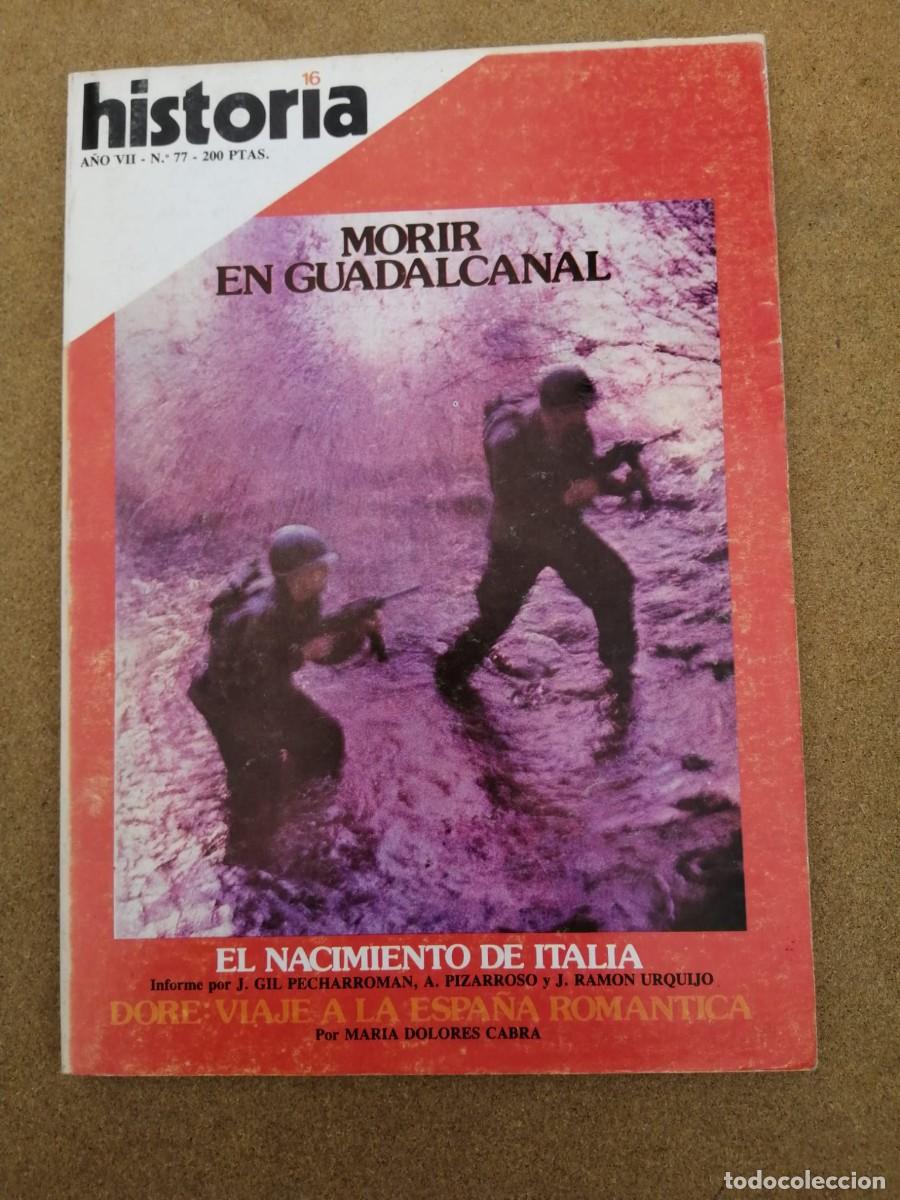 Coleccionismo de Revista Historia 16: HISTORIA 16 (NUMERO 77) MORIR EN GUADALCANAL - EL NACIMIENTO DE ITALIA - DORE, LA ESPA&Ntilde;A ROMANTICA