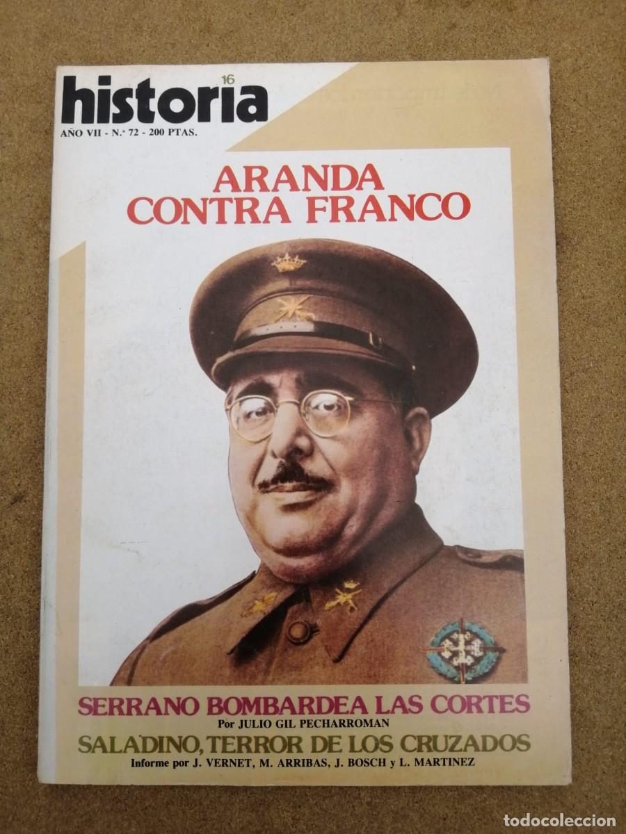 Coleccionismo de Revista Historia 16: HISTORIA 16 (NUMERO 72) ARANDA CONTRA FRANCO - SERRANO BOMBARDEA LAS CORTES - SALADINO -...