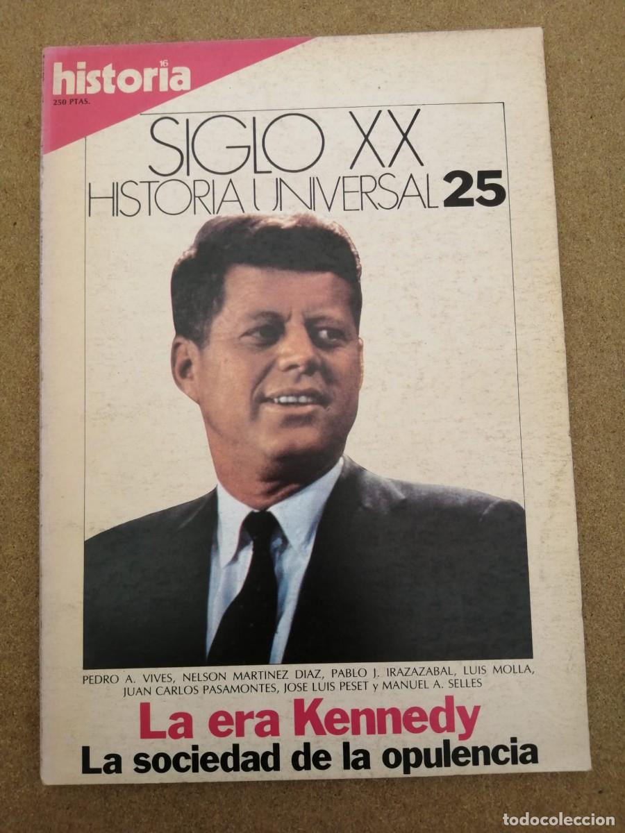 Coleccionismo de Revista Historia 16: HISTORIA 16 SIGLO XX (NUMERO 25) LA ERA KENNEDY, LA SOCIEDAD DE LA OPULENCIA