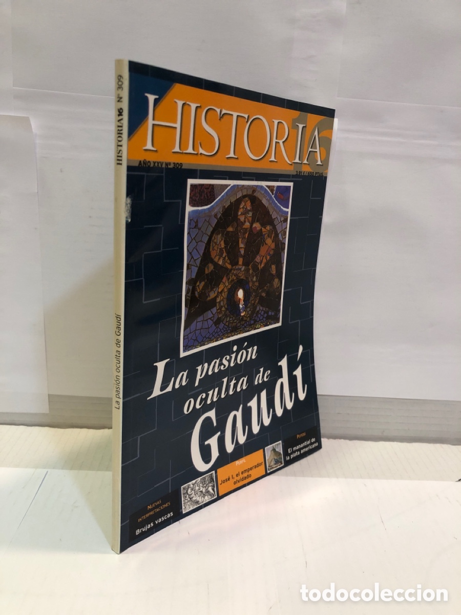 Collection Magazine Historia 16: Historia 16. A&ntilde;o XXV N&ordm;309. La pasion oculta de Gaudi
