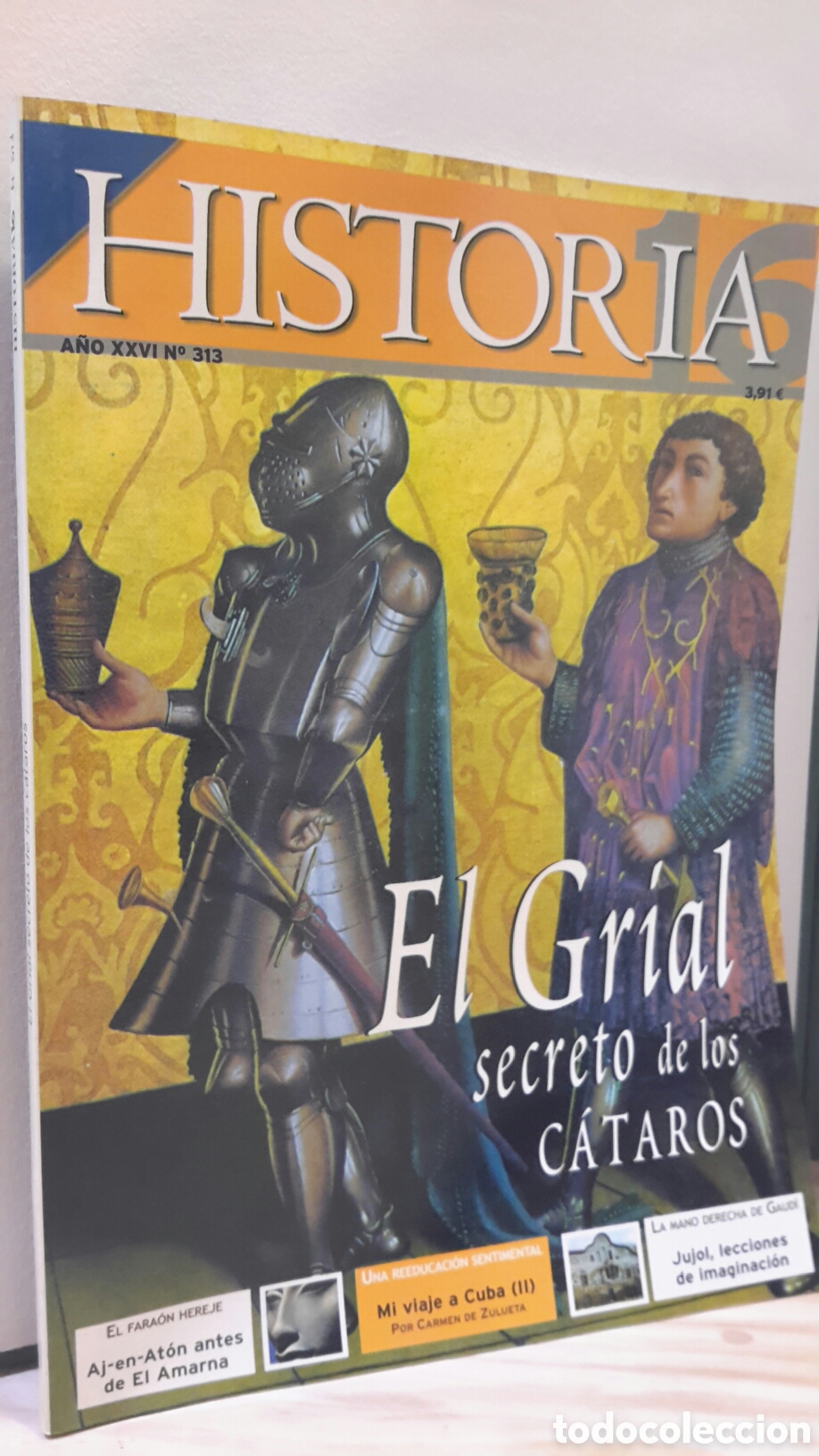 Collection Magazine Historia 16: Revista Historia 16. A&ntilde;o XXVI N.313. El Grial Secreto de Los Cataros.