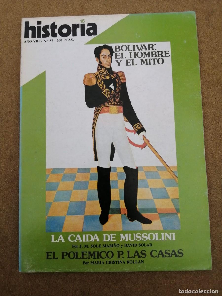 Coleccionismo de Revista Historia 16: HISTORIA 16 (NUMERO 87) BOLIVAR, EL HOMBRE Y EL MITO - LA CAIDA DE MUSSOLINI - ...