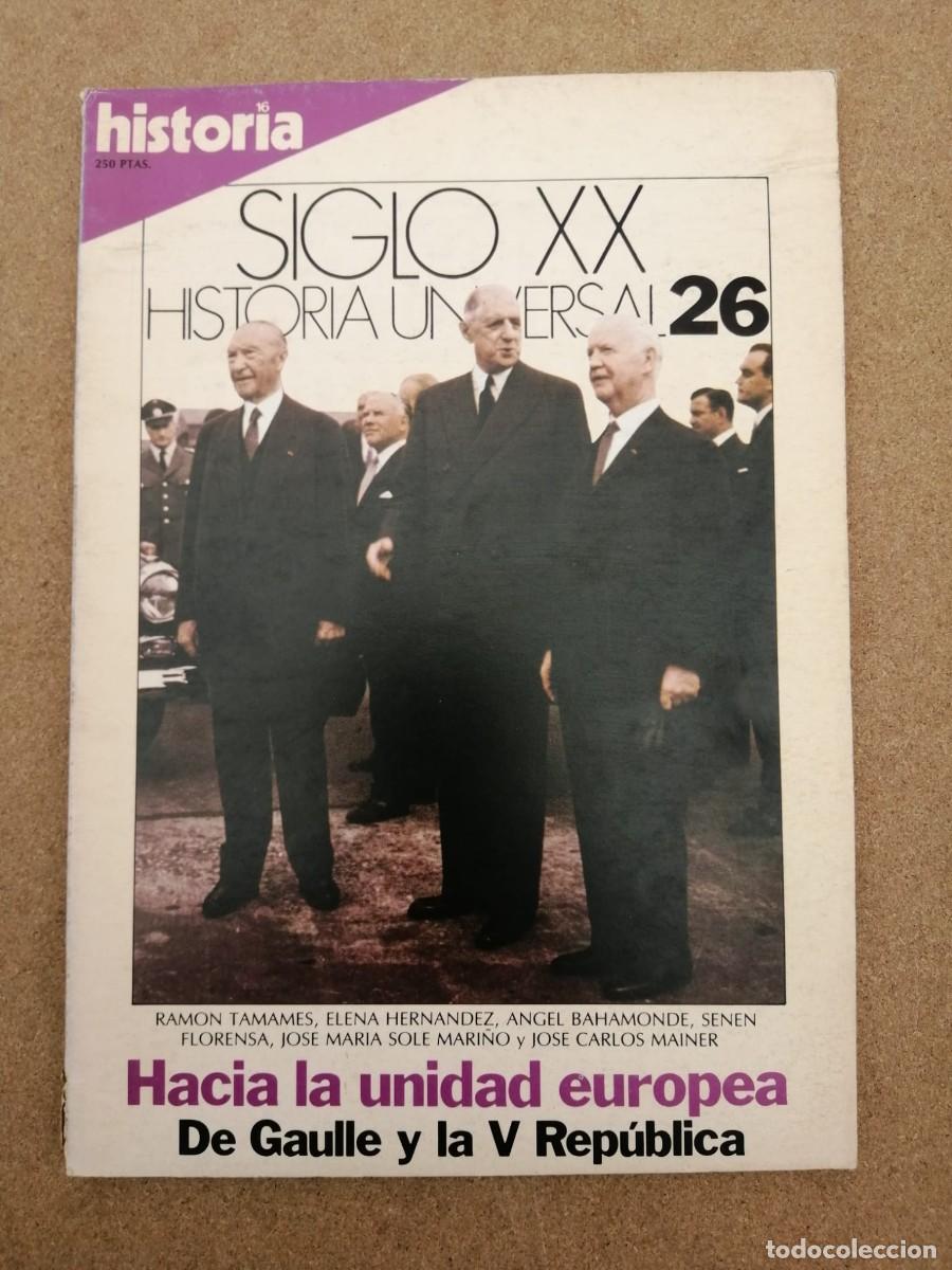 Coleccionismo de Revista Historia 16: HISTORIA 16 SIGLO XX (NUMERO 26) HACIA LA UNIDAD EUROPEA, DE GAULLE Y LA V REPUBLICA