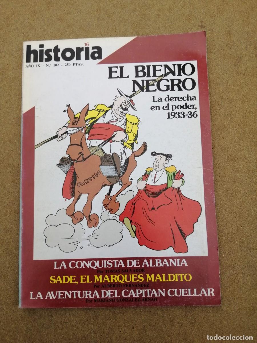 Coleccionismo de Revista Historia 16: HISTORIA 16 (NUMERO 102) EL BIENIO NEGRO - LA CONQUISTA DE ALBANIA - SADE, EL MARQUES MALDITO