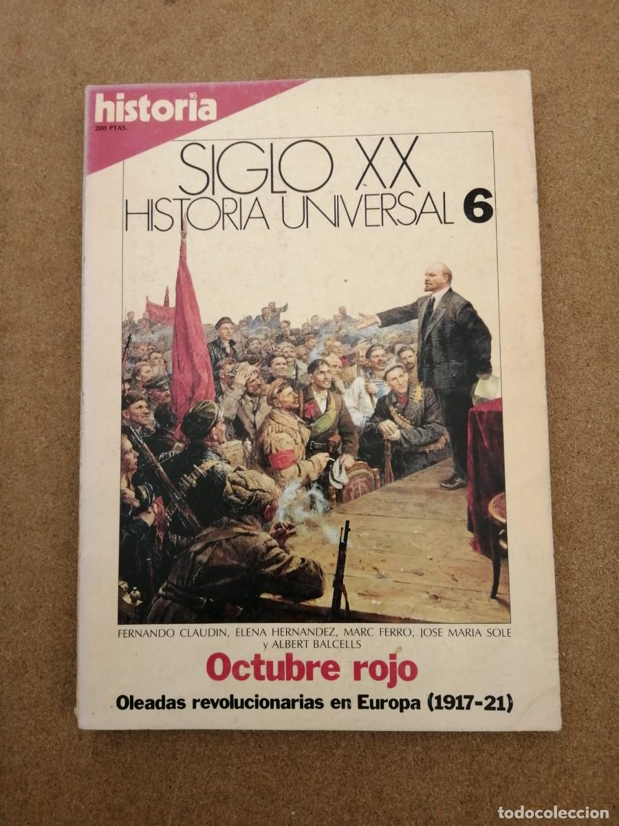 Coleccionismo de Revista Historia 16: HISTORIA 16 SIGLO XX (NUMERO 6) OCTUBRE ROJO - OLEADAS REVOLUCIONARIAS EN EUROPA (1917 - 21)