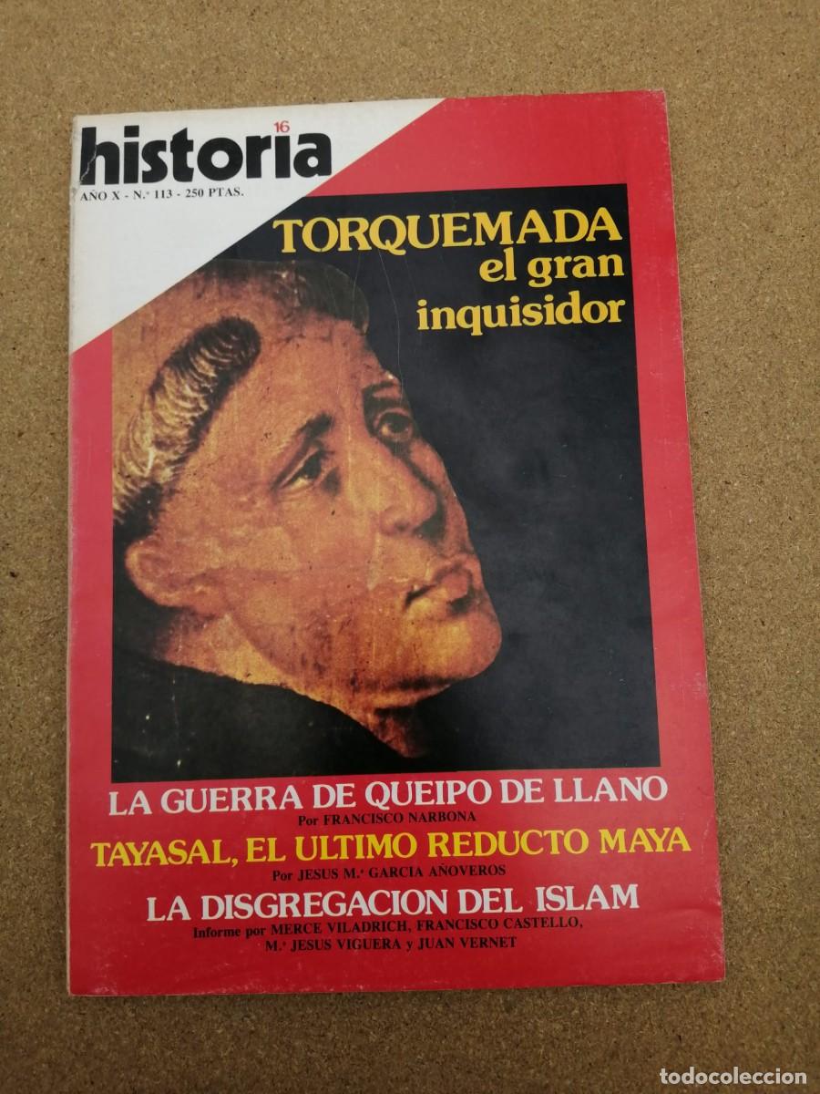 Coleccionismo de Revista Historia 16: HISTORIA 16 (NUMERO 113) TORQUEMADA EL GRAN INQUISIDOR - LA GUERRA DE QUEIPO DE LLANO - ISLAM -...